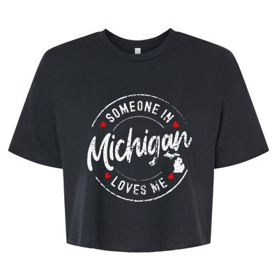 Someone In Michigan Loves Me Distressed Vintage Design Bella+Canvas Jersey Crop Tee