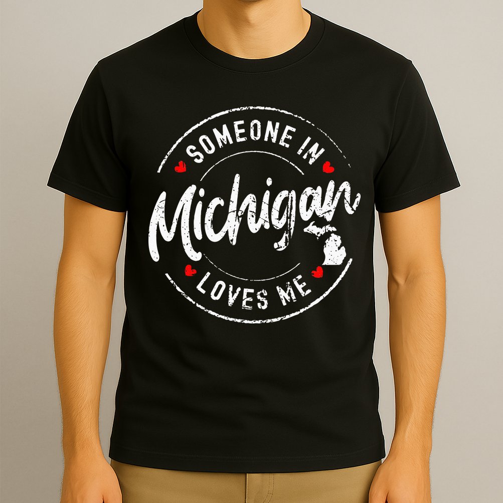 Someone In Michigan Loves Me Distressed Vintage Design T-Shirt