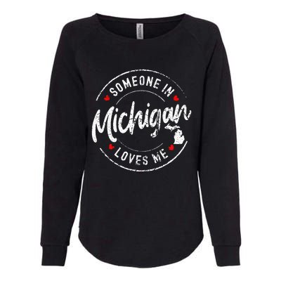 Someone In Michigan Loves Me Distressed Vintage Design Womens California Wash Sweatshirt