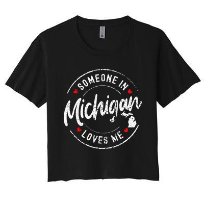 Someone In Michigan Loves Me Distressed Vintage Design Women's Crop Top Tee