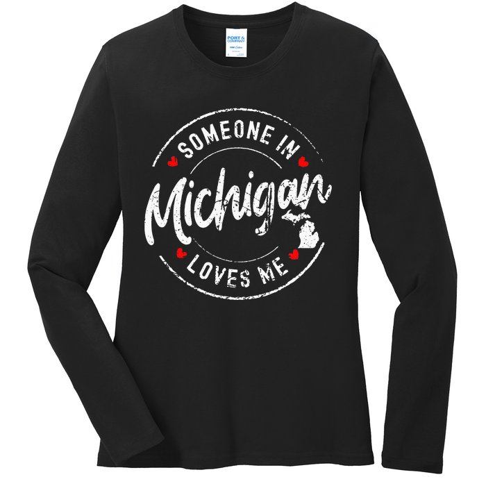 Someone In Michigan Loves Me Distressed Vintage Design Ladies Long Sleeve Shirt