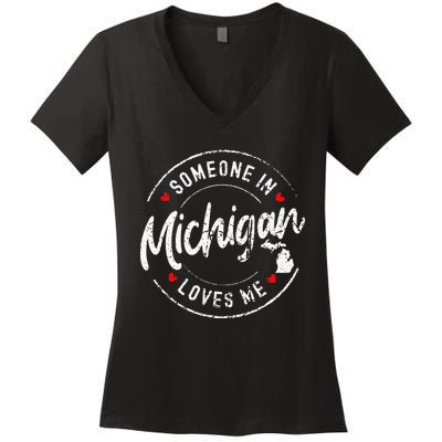 Someone In Michigan Loves Me Distressed Vintage Design Women's V-Neck T-Shirt