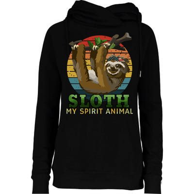 Sloth Is My Spirit Animal Funny Sloth Womens Funnel Neck Pullover Hood