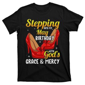 Stepping Into My May Birthday With God's Grace & Mercy T-Shirt