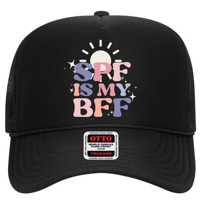 Spf Is My Bff Sunscreen Skincare Esthetician High Crown Mesh Back Trucker Hat