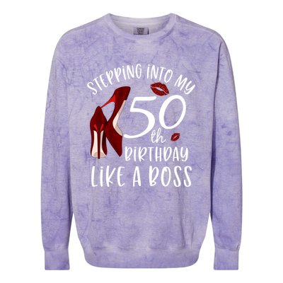 Stepping Into My 50th Birthday Like A Boss Gift 50 Years Old Colorblast Crewneck Sweatshirt