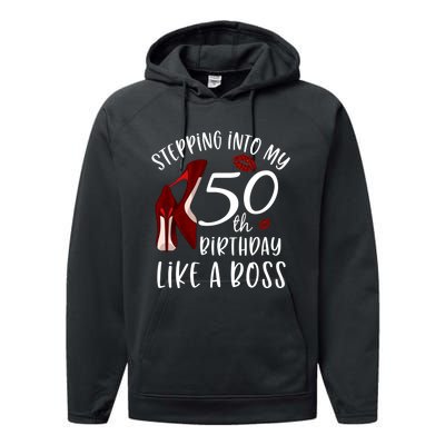 Stepping Into My 50th Birthday Like A Boss Gift 50 Years Old Performance Fleece Hoodie