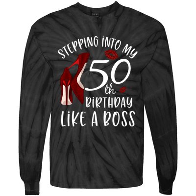 Stepping Into My 50th Birthday Like A Boss Gift 50 Years Old Tie-Dye Long Sleeve Shirt