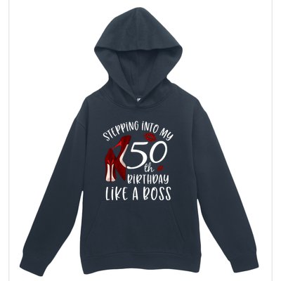 Stepping Into My 50th Birthday Like A Boss Gift 50 Years Old Urban Pullover Hoodie