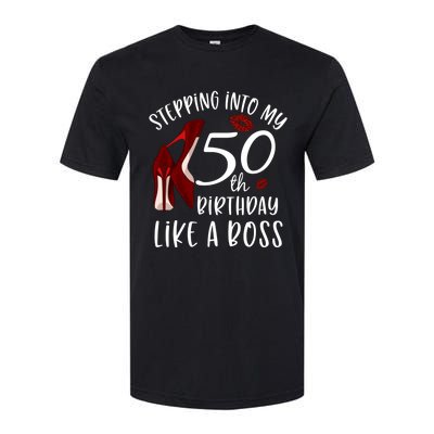 Stepping Into My 50th Birthday Like A Boss Gift 50 Years Old Softstyle CVC T-Shirt