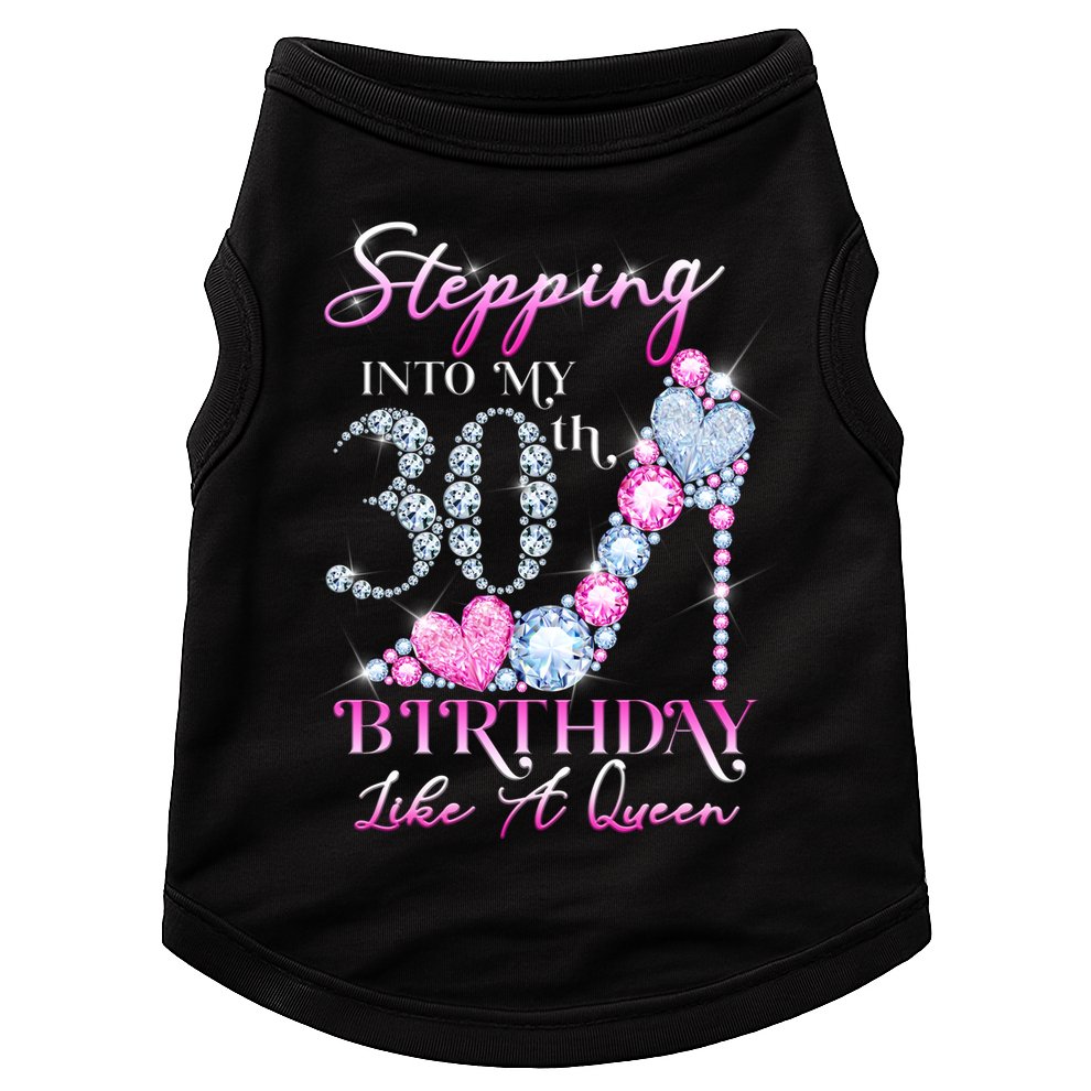 Stepping Into My 30th  Birthday Like A Queen Doggie Tank