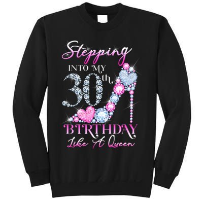 Stepping Into My 30th  Birthday Like A Queen Sweatshirt