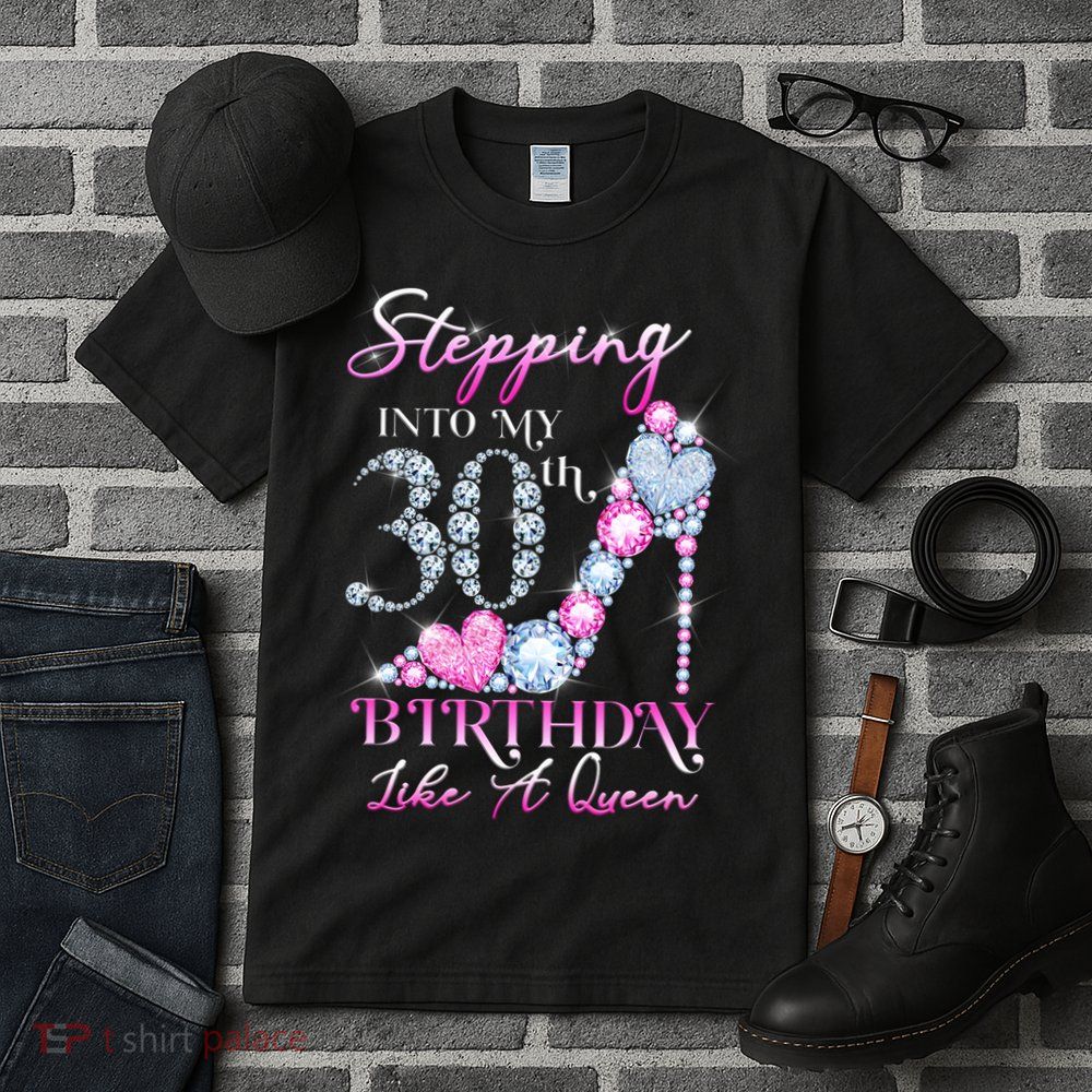 Stepping Into My 30th  Birthday Like A Queen Tall T-Shirt