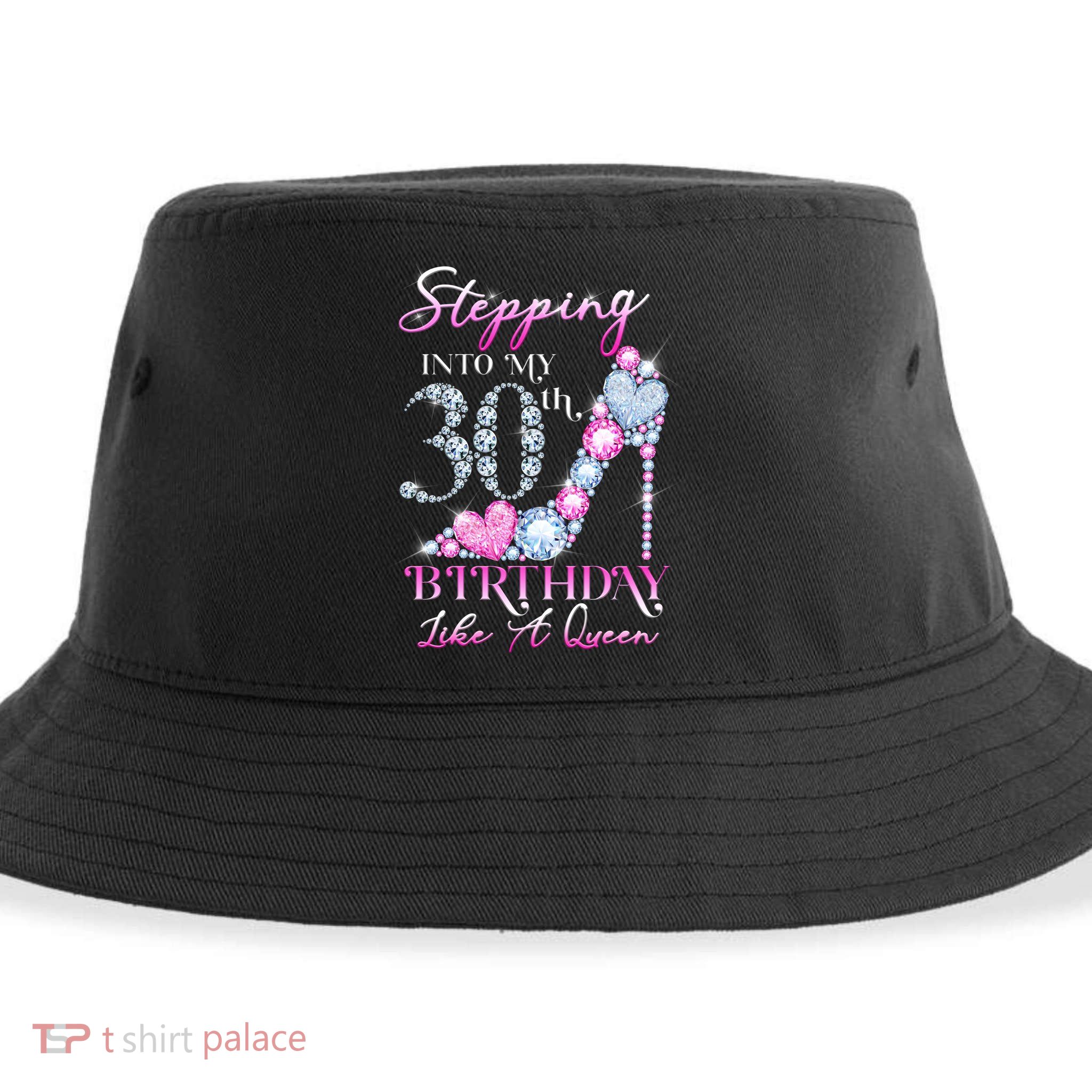 Stepping Into My 30th  Birthday Like A Queen Sustainable Bucket Hat
