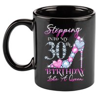 Stepping Into My 30th  Birthday Like A Queen 11oz C Handle Ceramic Mug