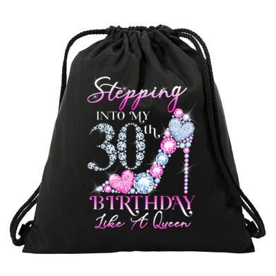 Stepping Into My 30th  Birthday Like A Queen Drawstring Bag