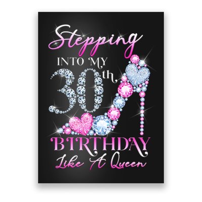 Stepping Into My 30th  Birthday Like A Queen Poster