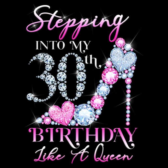 Stepping Into My 30th  Birthday Like A Queen Poster