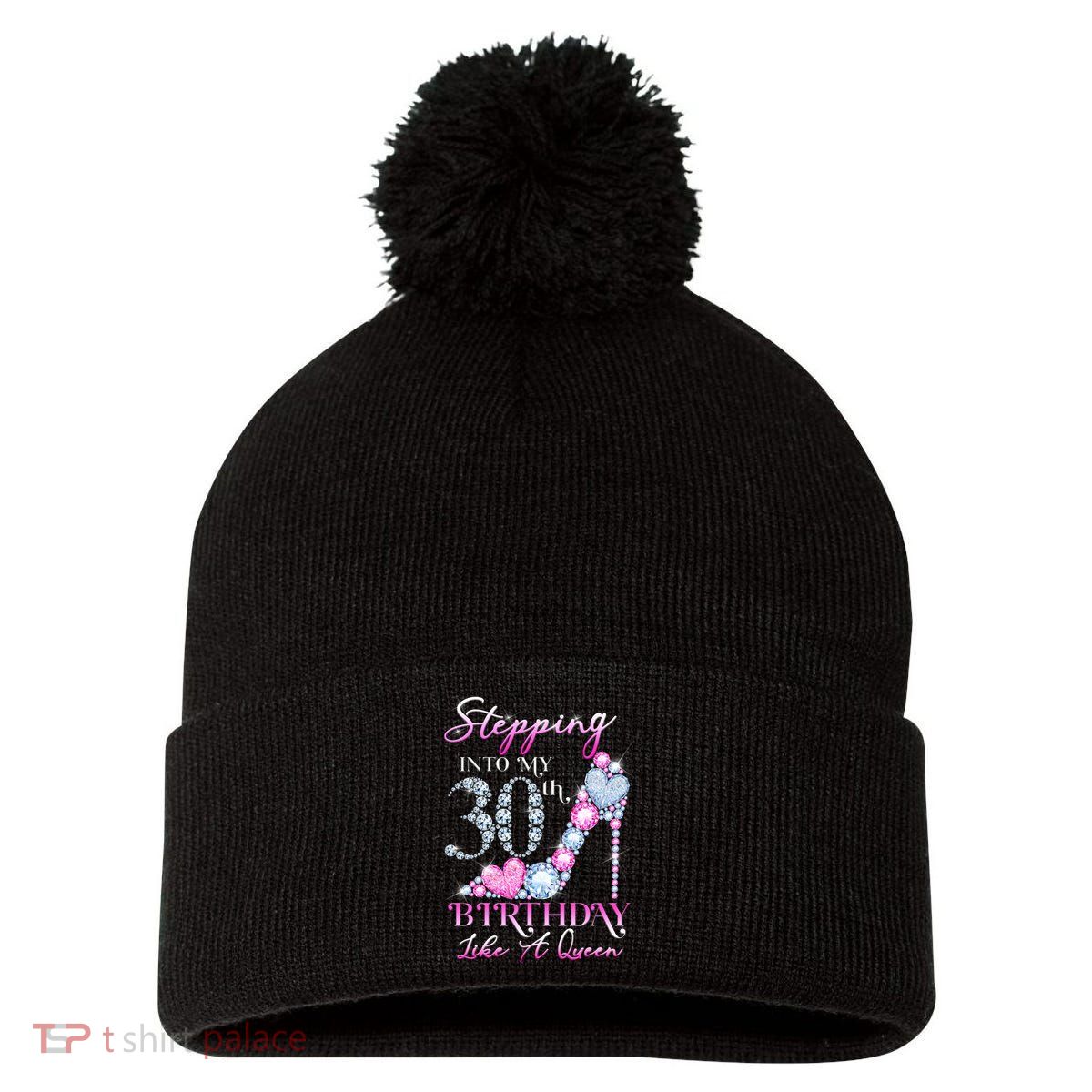 Stepping Into My 30th  Birthday Like A Queen Pom Pom 12in Knit Beanie