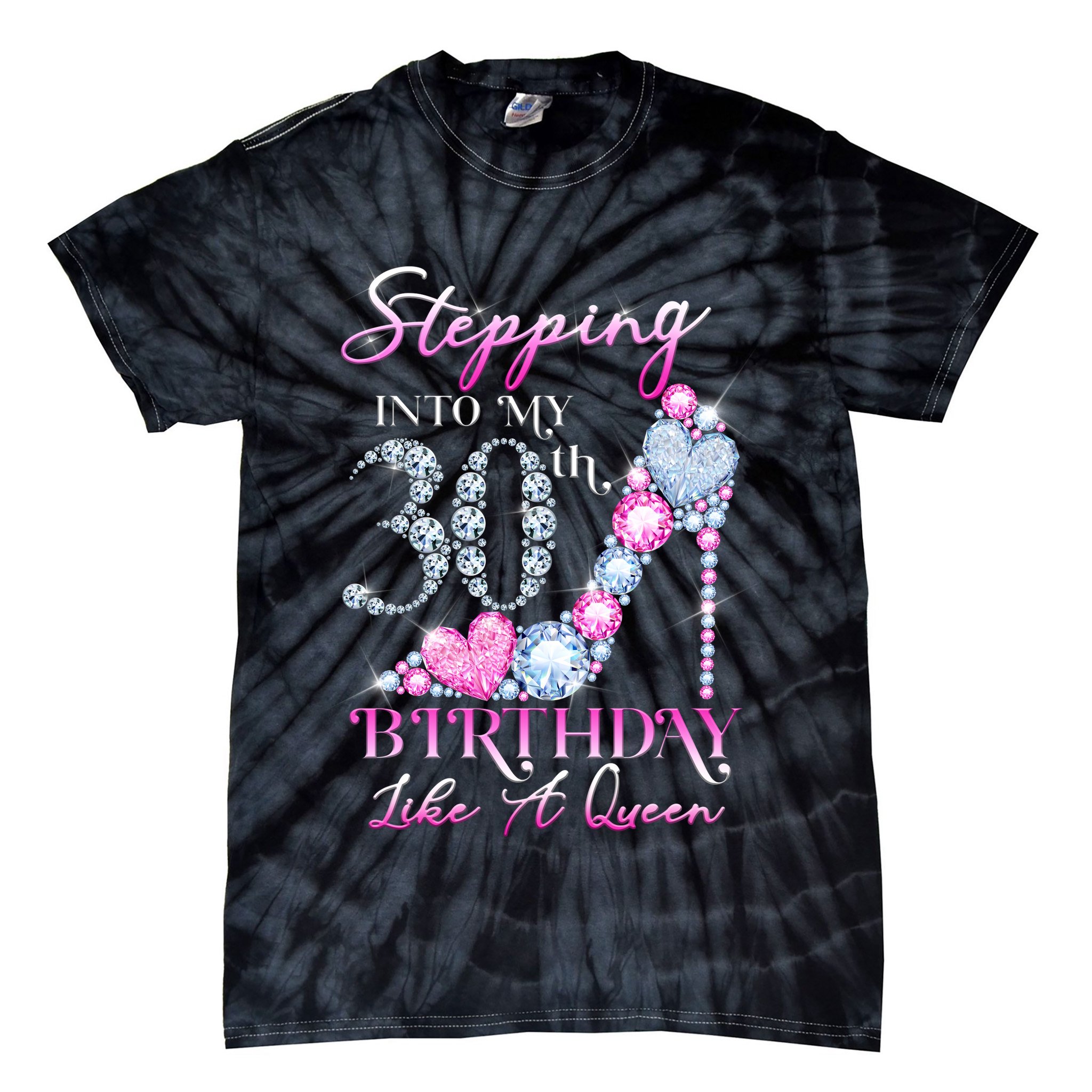 Stepping Into My 30th  Birthday Like A Queen Tie-Dye T-Shirt