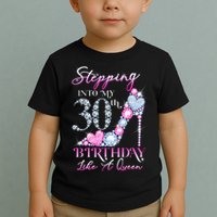 Stepping Into My 30th  Birthday Like A Queen Toddler T-Shirt