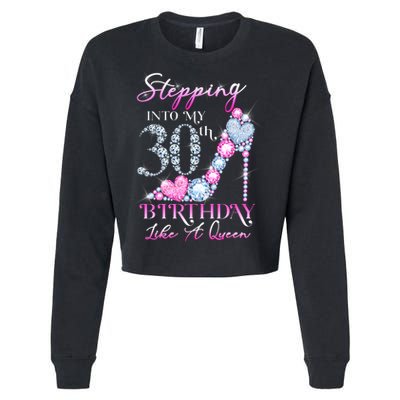 Stepping Into My 30th  Birthday Like A Queen Cropped Pullover Crew