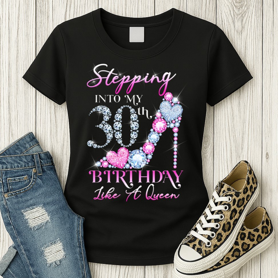 Stepping Into My 30th  Birthday Like A Queen Womens T-Shirt