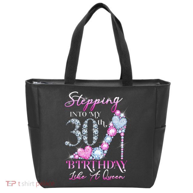 Stepping Into My 30th  Birthday Like A Queen Zip Tote Bag