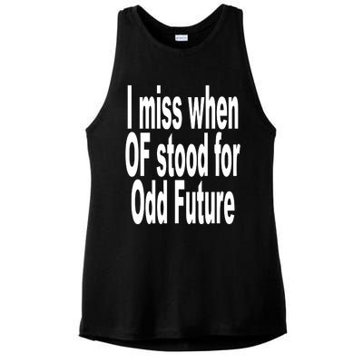 Shoprevive I Miss When Of Stood For Odd Future Ladies PosiCharge Tri-Blend Wicking Tank