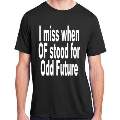 Shoprevive I Miss When Of Stood For Odd Future Adult ChromaSoft Performance T-Shirt