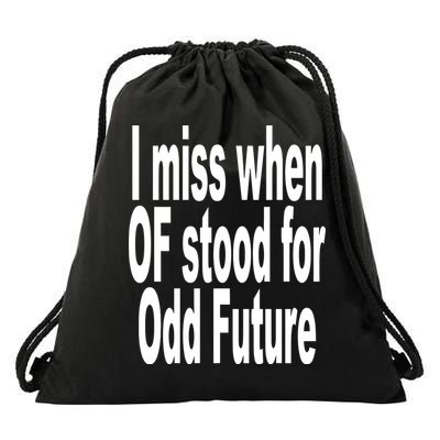 Shoprevive I Miss When Of Stood For Odd Future Drawstring Bag