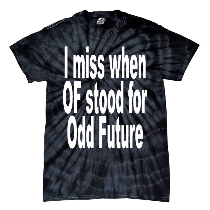 Shoprevive I Miss When Of Stood For Odd Future Tie-Dye T-Shirt