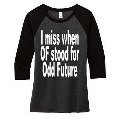 Shoprevive I Miss When Of Stood For Odd Future Women's Tri-Blend 3/4-Sleeve Raglan Shirt