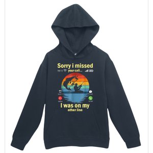 Sorry I Missed Your Call Was On Other Line Funny Men Fishing Urban Pullover Hoodie