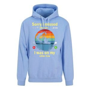 Sorry I Missed Your Call Was On Other Line Funny Men Fishing Unisex Surf Hoodie