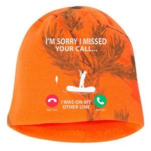 Sorry I Missed your Call I was on my Other Line Fishing Kati - Camo Knit Beanie