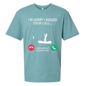 Sorry I Missed your Call I was on my Other Line Fishing Sueded Cloud Jersey T-Shirt