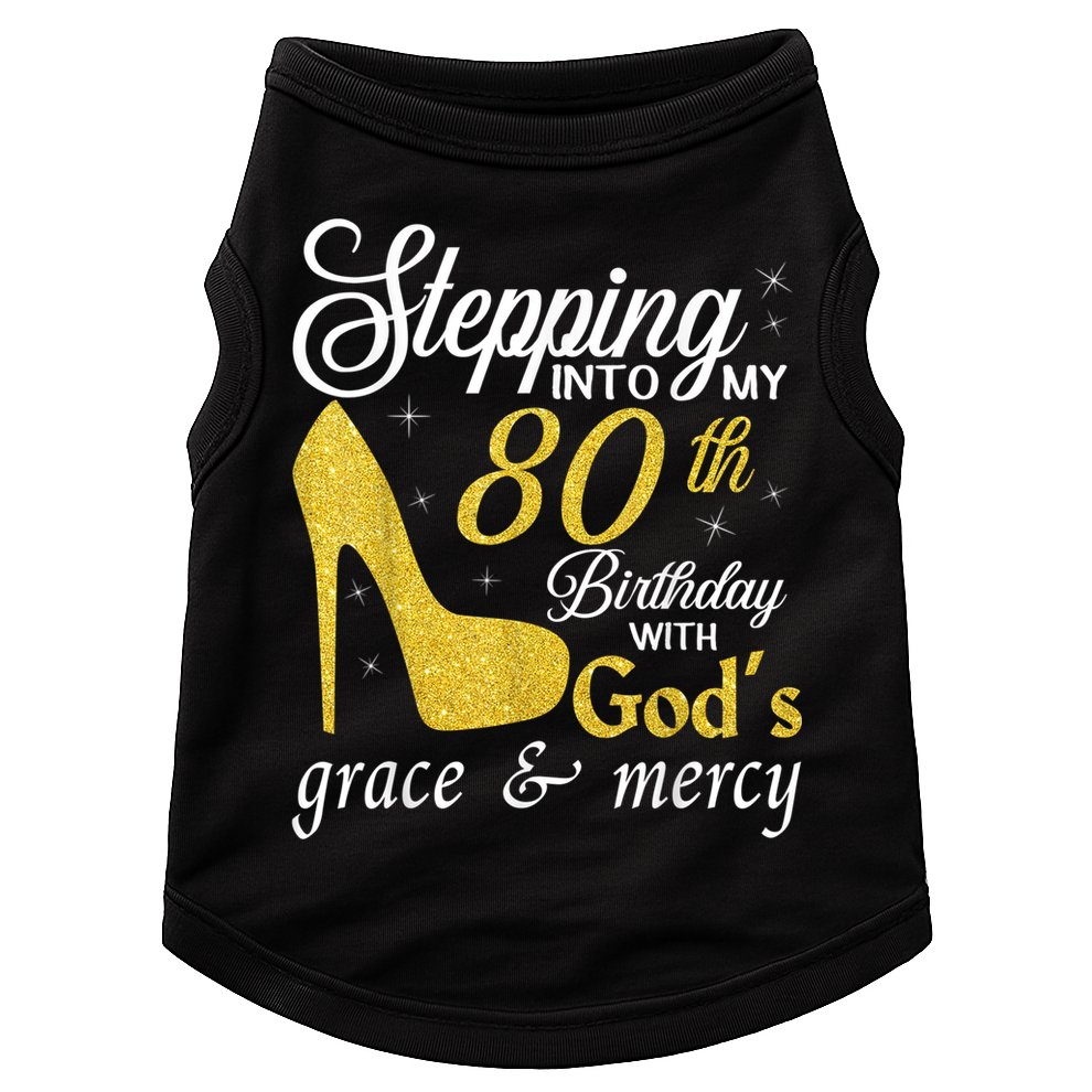 Stepping Into My 80th Birthday With God's Grace And Mercy Doggie Tank