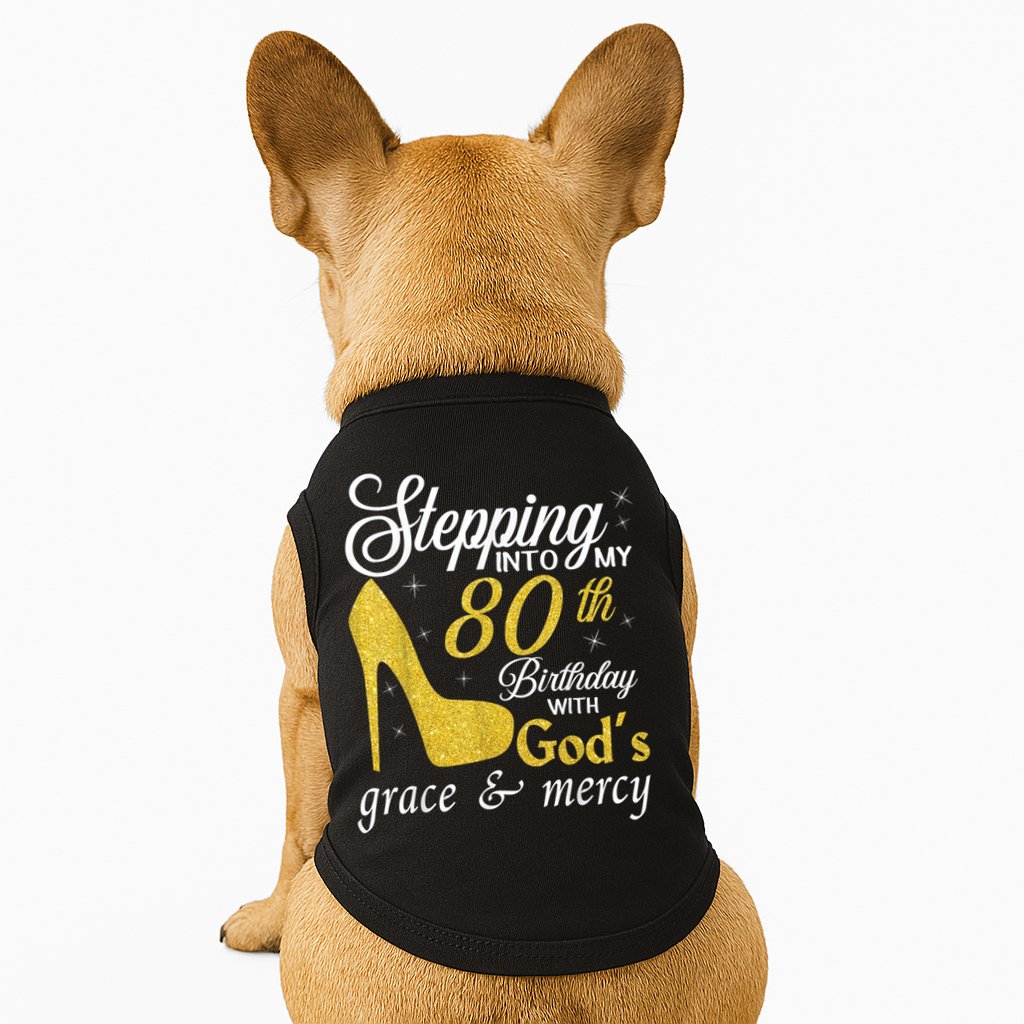 Stepping Into My 80th Birthday With God's Grace And Mercy Doggie Tank