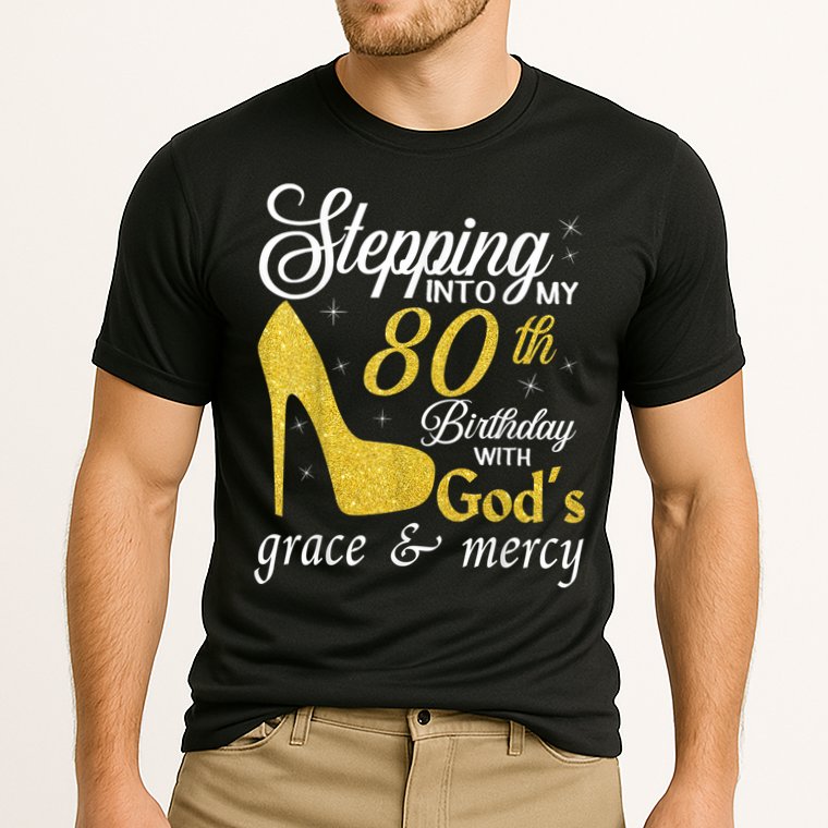 Stepping Into My 80th Birthday With God's Grace And Mercy Performance Shirt