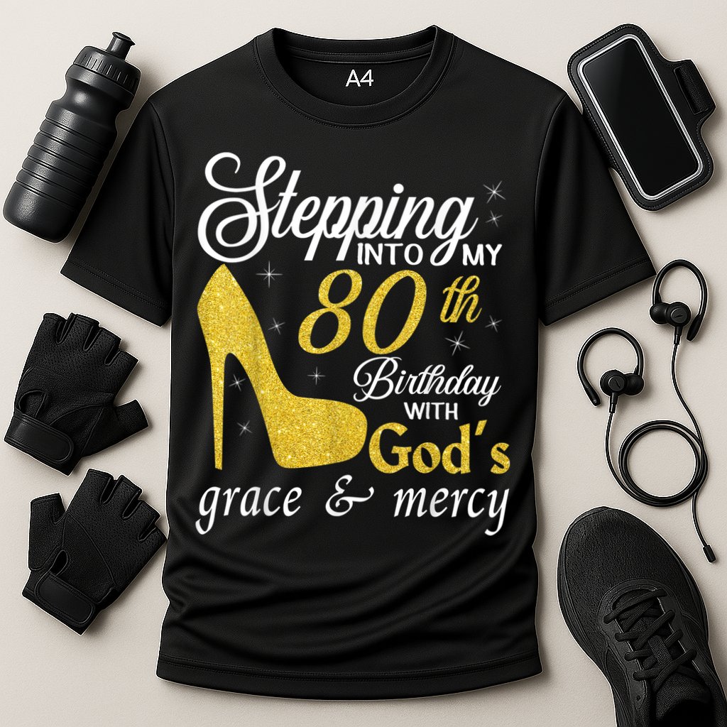 Stepping Into My 80th Birthday With God's Grace And Mercy Performance Shirt