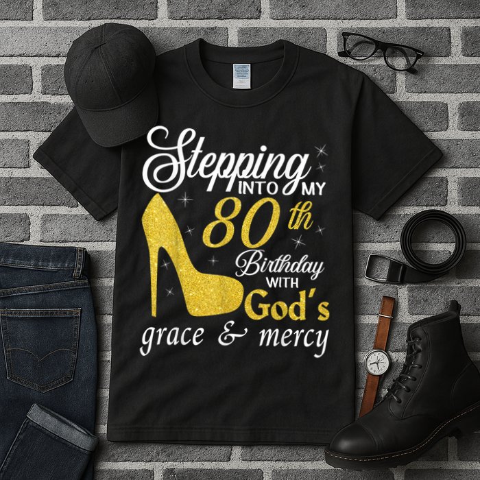 Stepping Into My 80th Birthday With God's Grace And Mercy Tall T-Shirt