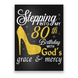 Stepping Into My 80th Birthday With God's Grace And Mercy Poster