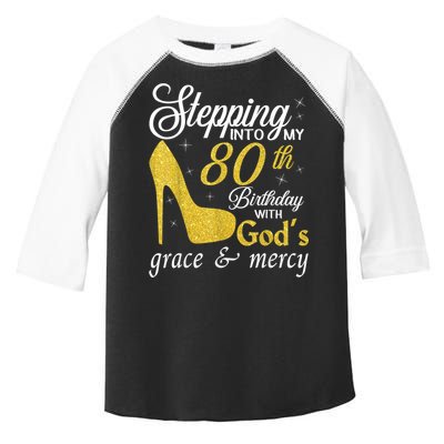 Stepping Into My 80th Birthday With God's Grace And Mercy Toddler Fine Jersey T-Shirt