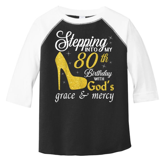 Stepping Into My 80th Birthday With God's Grace And Mercy Toddler Fine Jersey T-Shirt