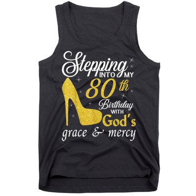 Stepping Into My 80th Birthday With God's Grace And Mercy Tank Top