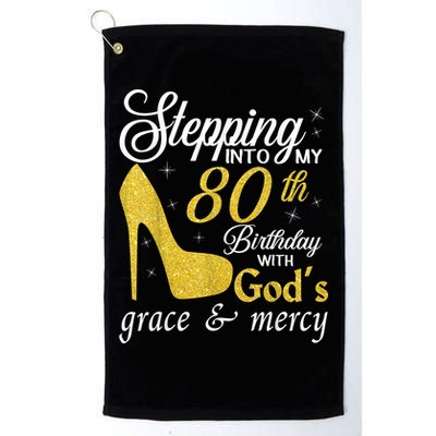 Stepping Into My 80th Birthday With God's Grace And Mercy Golf Towel