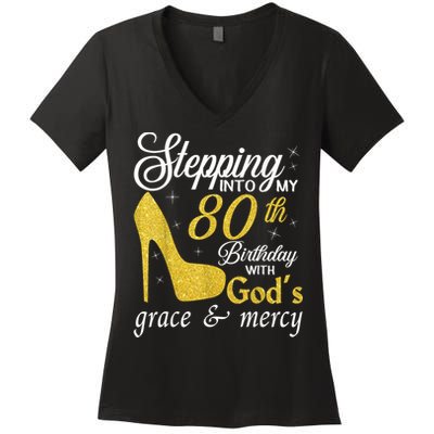 Stepping Into My 80th Birthday With God's Grace And Mercy Women's V-Neck T-Shirt