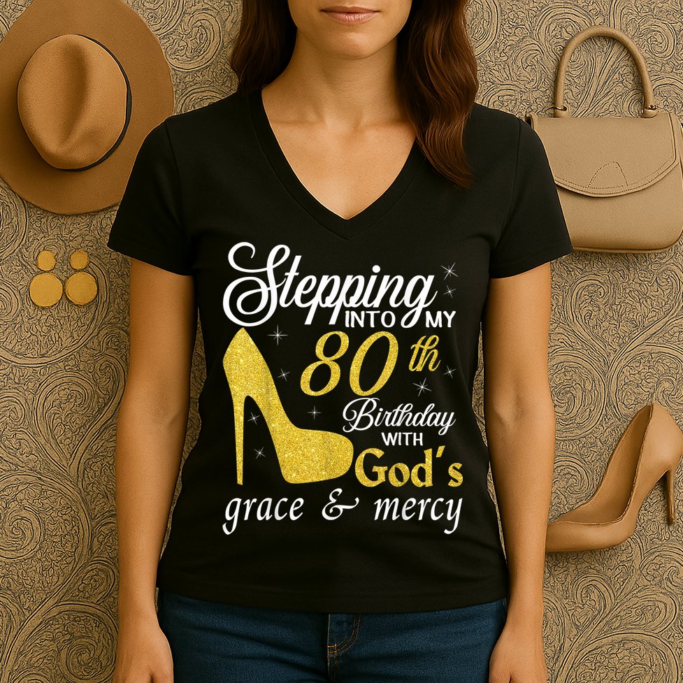 Stepping Into My 80th Birthday With God's Grace And Mercy Women's V-Neck T-Shirt