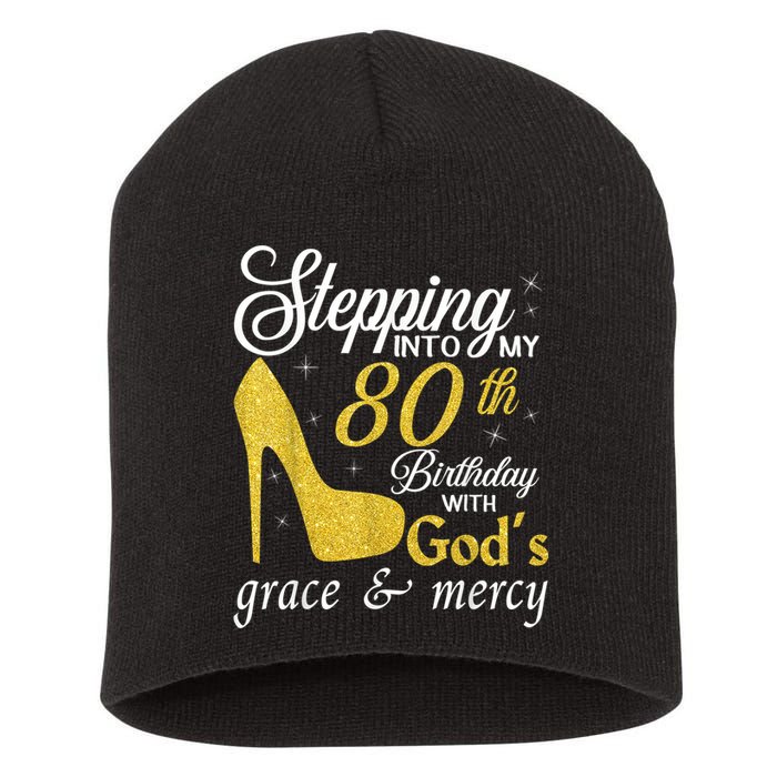 Stepping Into My 80th Birthday With God's Grace And Mercy Short Acrylic Beanie